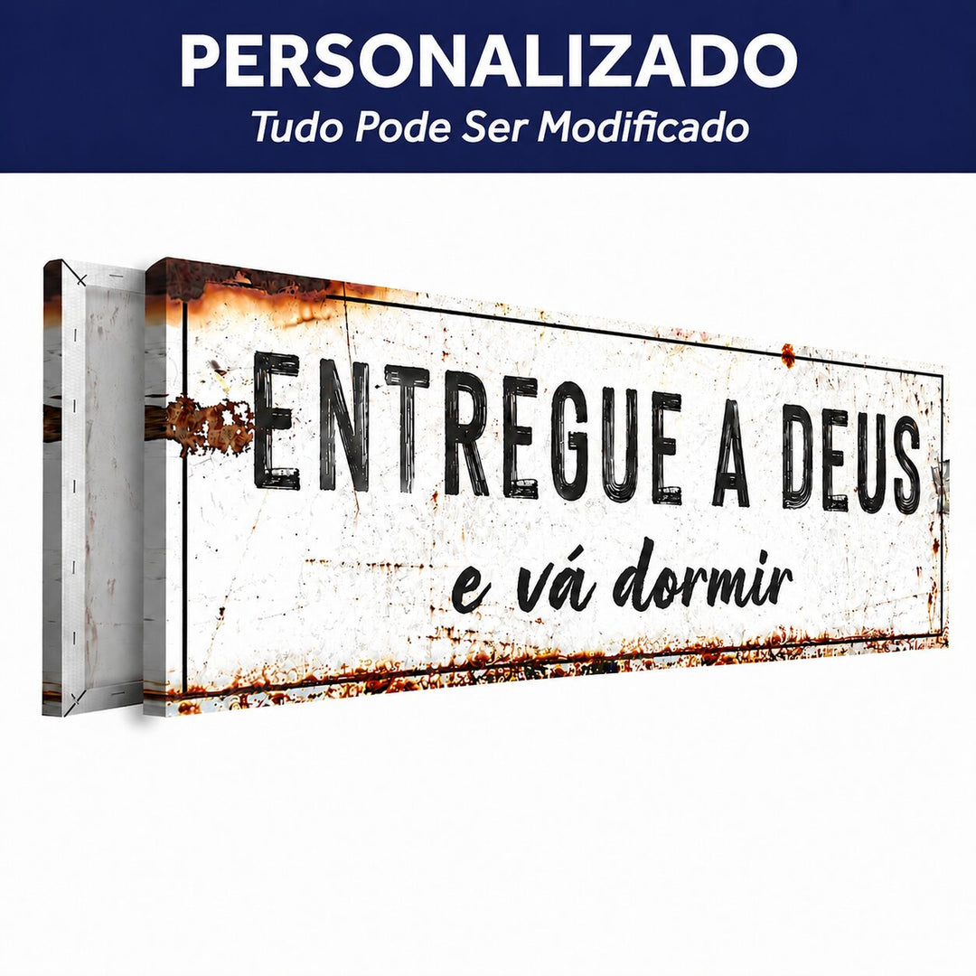 Entregue a Deus e Vá Dormir - Quadro