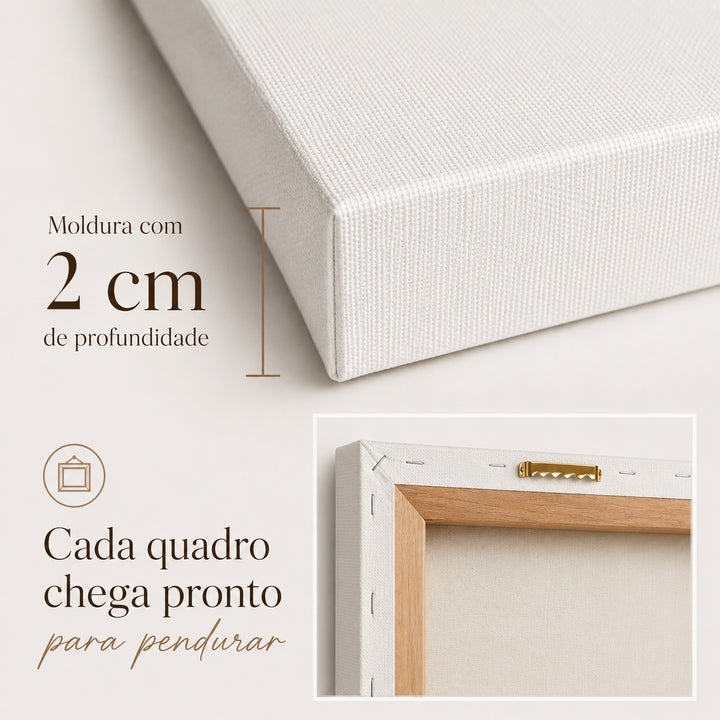 Moldura com 2 cm de profundidade: o quadro chega pronto para pendurar